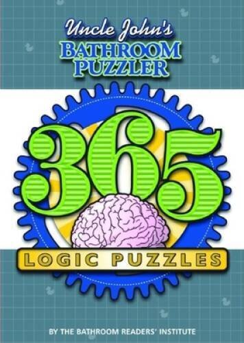 Uncle Johns Bathroom Puzzler: 365 Logic Puzzles (Puzzlers) – Paperback – GOOD