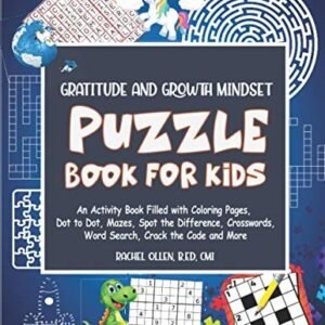 Gratitude and Growth Mindset Puzzle Book for Kids: An Activity Book Filled w...