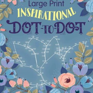 Large Print Puzzle Books: Large Print Inspirational Dot-To-Dot (Paperback)