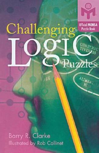 Challenging Logic Puzzles – Paperback By Clarke, Barry R – GOOD