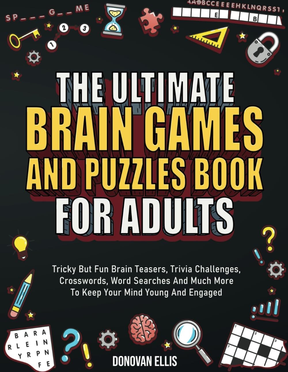 The Ultimate Brain Games And Puzzles Book For Adults: Tricky But Fun Brain T…
