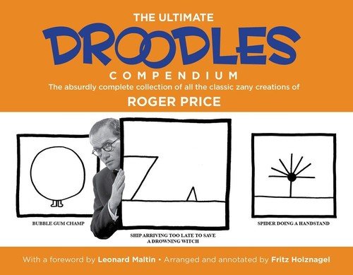 The Ultimate Droodles Compendium: The Absurdly Complete Collection of All the C,