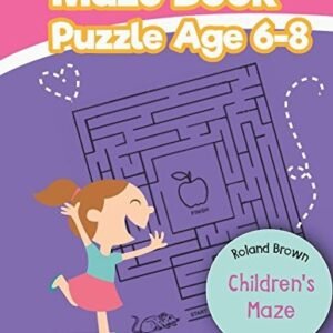 Maze Book Puzzle Age 6-8: Children's Maze (maze book preschool)