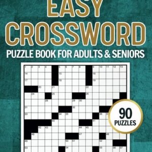 EASY CROSSWORD PUZZLE BOOK FOR ADULTS & SENIORS LARGE PRINT: 90 Puzzles...