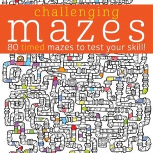 Challenging Mazes: 80 Timed Mazes to Test Your Skill! Perfect Easter Basket ...