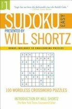Sudoku Easy Presented by Will Shortz Volume 1: 100 Wordless Crossword  - GOOD