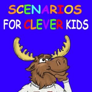 Clever Scenarios For Clever Kids