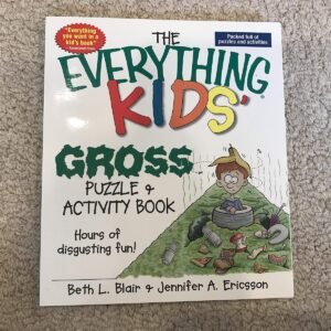 The Everything Kids' Gross Puzzle & Activity Book: Hours of Disgusting Fun! ...