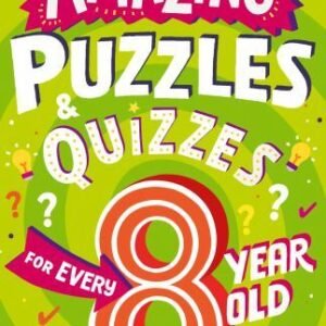 Amazing Puzzles and Quizzes for Every 8 Year Old: A new children’s illustrated q