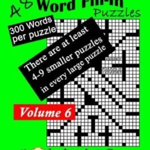 Puzzle-In-Puzzle Word Fill-In, Volume 6, Over 300 Words Per Puzzle