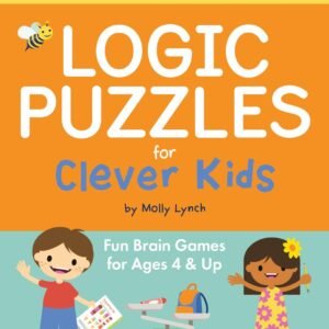 Logic Puzzles for Clever Kids: Fun brain games for ages 4 & up - paperback L...