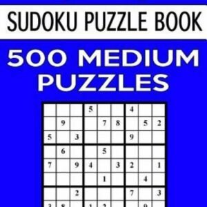 Sudoku Puzzl, 500 Medium Puzzles: Single Difficulty Level for No Wasted Puzzl...