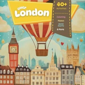 Over London - Fun Activity Book for Kids: London Themed Coloring, Mazes, Wor...