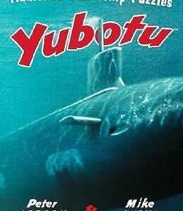 Yubotu: Sink the Fleet in These Addictive Battleship Puzzles by Gordon, Peter