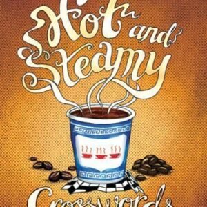 The New York Times Hot and Steamy Crosswords: 150 Medium Puzzles