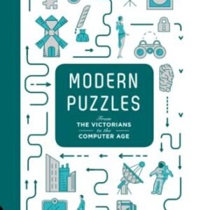 Modern Puzzles: From the Victorians to the Computer Age By Tim D