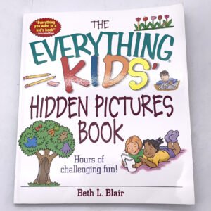 The Everything Kids' Hidden Pictures Book: Hours Of Challenging Fun!