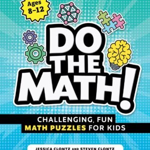 Do the Math!: Challenging, Fun Math Puzzles for Kids - paperback Clontz, Ste...