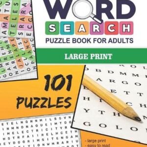Word Search Puzzle Book For Adults - Large Print: 101 Word Finds Puzzles For Adu