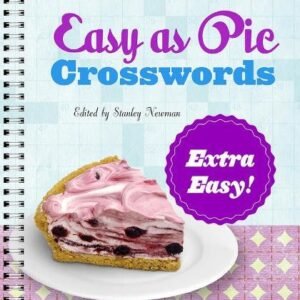 Stanley Newman Easy as Pie Crosswords: Extra Easy! (Spiral Bound)