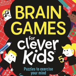 Brain Games for Clever Kids: Puzzles to Exercise Your Mind (Buster Brain Gam...