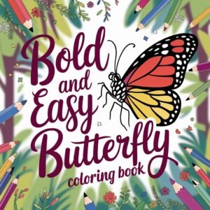 Bold and easy Butterfly coloring book for sadults and kids