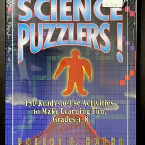 Science Puzzlers!l 150 Ready-To-Use Activities To Make Learning Fun Grades 4-8