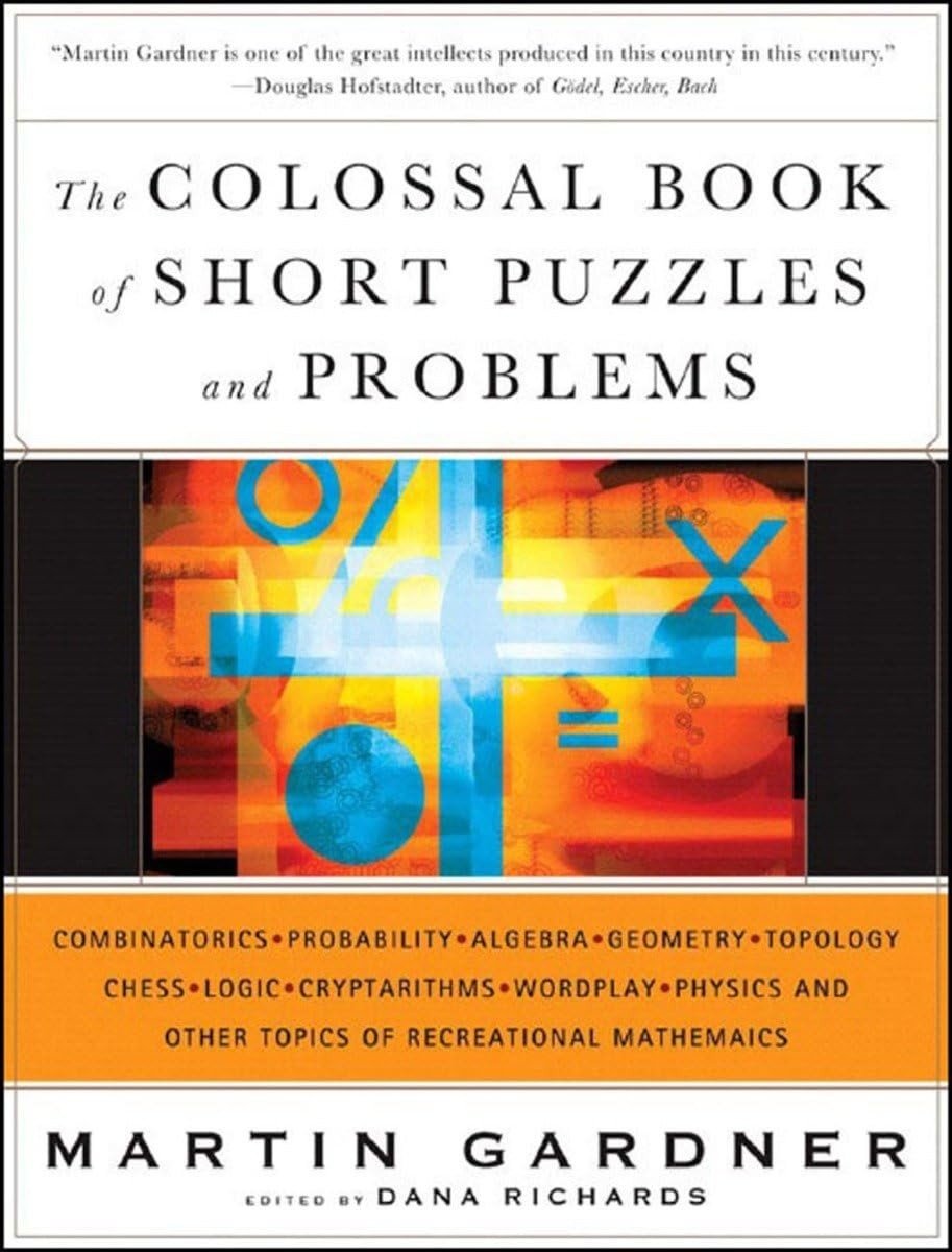 The Colossal Book of Short Puzzles and Problems – hardcover Gardner, Martin|…