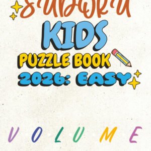 Sudoku Kids Puzzle Book 2026: EASY: Sudoku Kids Puzzle Book 2026 Easy Mode | VOL