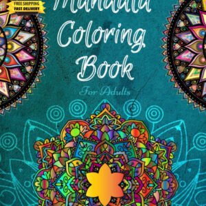 Mandala Coloring Book for Adults: a Stress Relieving Coloring Book for Adults Wh