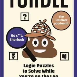 Turdle: Logic Puzzles to Solve While You're on the Loo By Freely