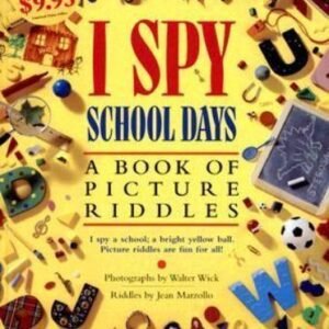 I Spy School Days: A Book of Picture Riddles by Marzollo, Jean