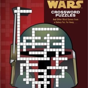 Star Wars Crossword Puzzles: And Other Word Games from a Galaxy Far, Far Away. .
