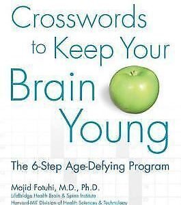 The New York Times Crosswords to Keep Your Brain Young: The 6-Step Age-Defying P