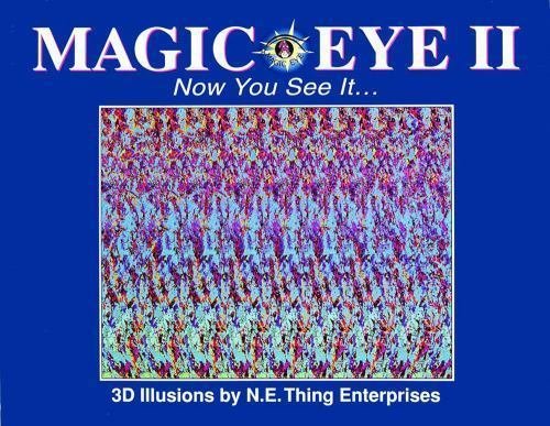 Magic Eye II: Now You See it by Magic Eye Inc.