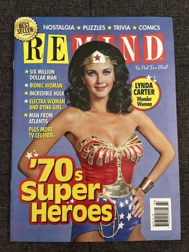REMIND Magazine WONDER WOMAN Bionic Woman Dyna Girl Hulk Super Man Lynda Carter
