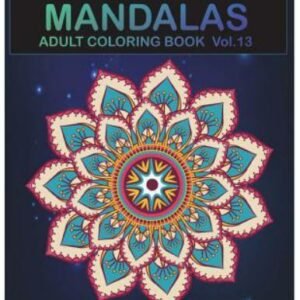 The Art of mandala Adult Coloring Book: Over 100 mandalas ( Dark Version ) - Man