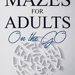 MAZES FOR ADULTS ON THE GO: EASY MEDIUM AND HARD By Acr Publishing **BRAND NEW**