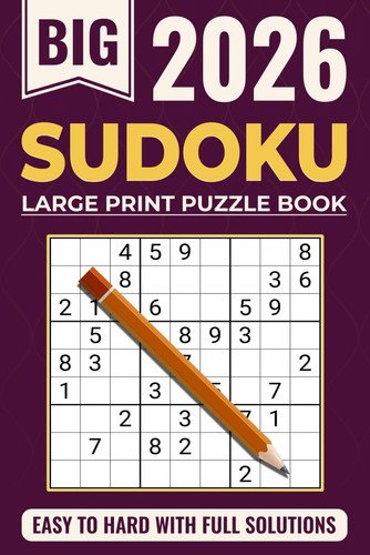 Sudoku Book for Adults – Large Print: Sudoku Puzzle Book with Solutions – the Pe