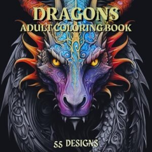 Dragons - Adult Coloring Book: Stress relief coloring book for adults, teens ...