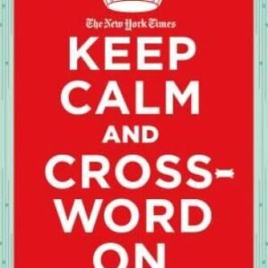 The New York Times Keep Calm and Crossword On: 200 Easy Puzzles - ACCEPTABLE