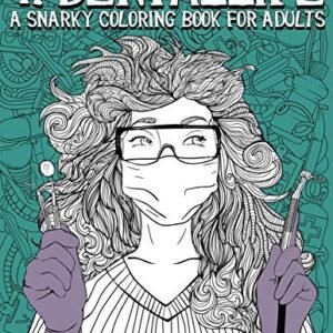 Dental Life: A Snarky Coloring Book for Adults - Papeterie Bleu - Good - See...