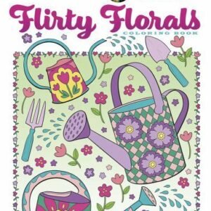 Creative Haven Flirty Florals Coloring Book (Adult Coloring Books: Flowers & Pl