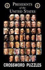 Presidents Crossword Puzzles; Grab A Pencil Pre- 9780984415618, Press, paperback