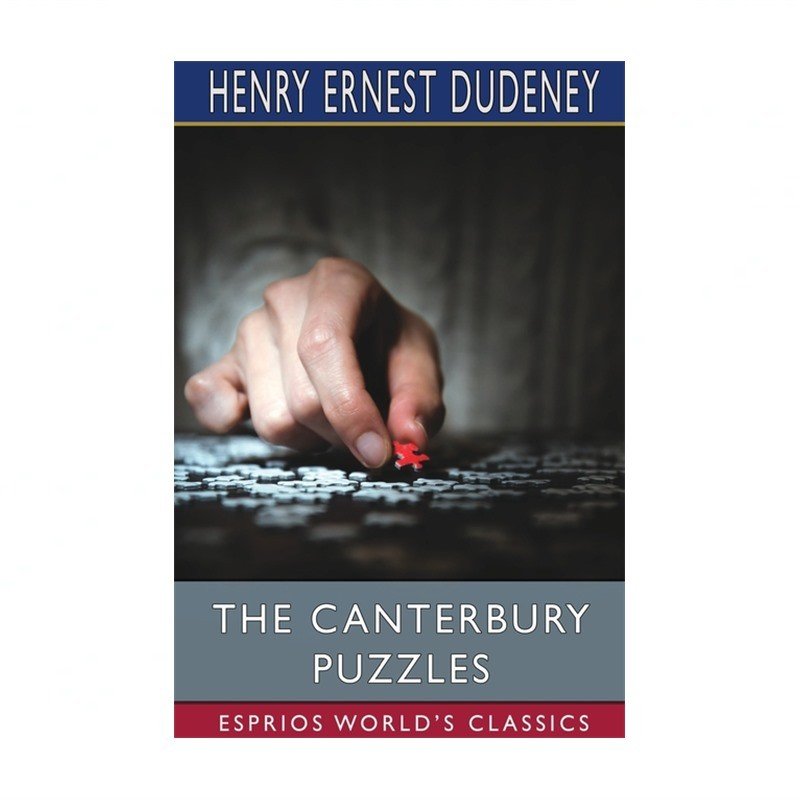 The Canterbury Puzzles (Esprios Classics)