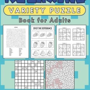 Relaxing Variety Puzzle Book for Adults Large Print: Explore The World of Stress