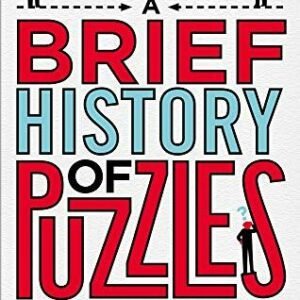 A Brief History of Puzzles: Baffling Brainteasers from the Sphin