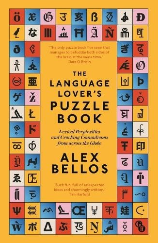 The Language Lover’s Puzzle Book: Lexical perplexities and cr… by Bellos, Alex