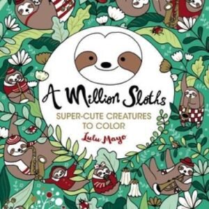 A Million Sloths (A Million Creatures to Color) - Paperback - VERY GOOD
