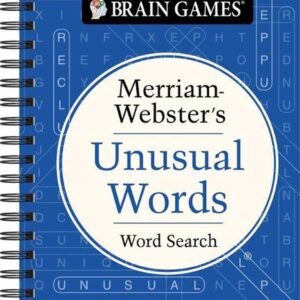 Brain Games - Merriam-Webster's Unusual Words Word Search by Publications Intern